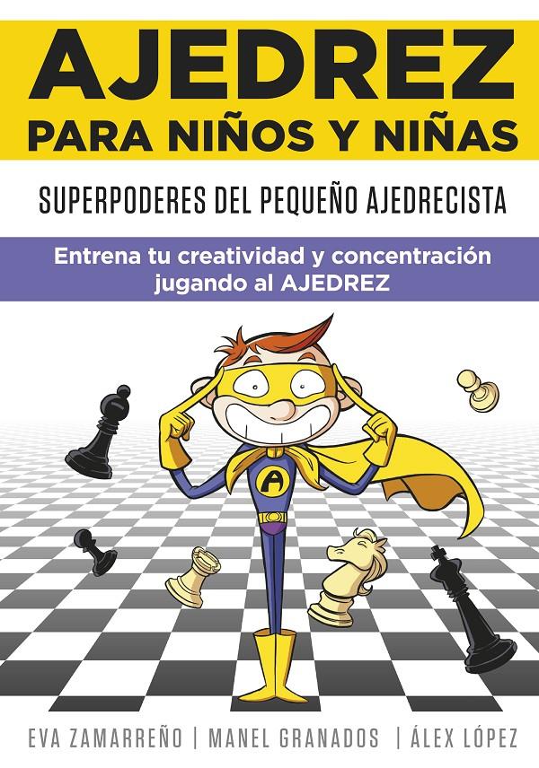 AJEDREZ PARA NIÑOS Y NIÑAS | 9788418594113 | ZAMARREÑO, EVA/LÓPEZ, ÀLEX | Llibreria La Font de Mimir - Llibreria online Barcelona - Comprar llibres català i castellà