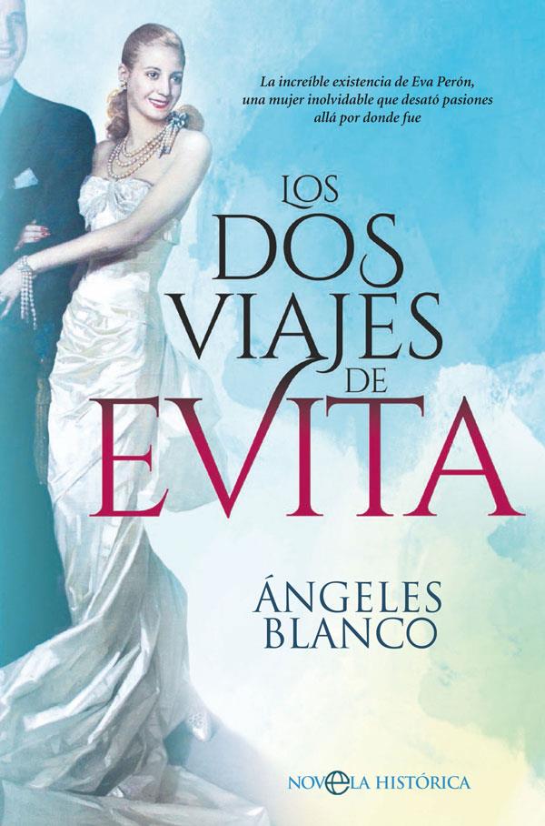 LOS DOS VIAJES DE EVITA | 9788491645498 | BLANCO GONZÁLEZ, ÁNGELES | Llibreria La Font de Mimir - Llibreria online Barcelona - Comprar llibres català i castellà