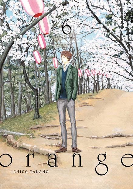 ORANGE FUTUROS, VOL.6 | 9788416188758 | TAKANO ICHIGO | Llibreria La Font de Mimir - Llibreria online Barcelona - Comprar llibres català i castellà