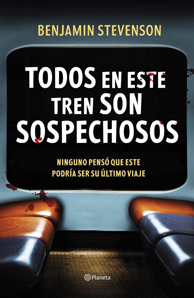 TODOS EN ESTE TREN SON SOSPECHOSOS | 9788408292494 | STEVENSON, BENJAMIN | Llibreria La Font de Mimir - Llibreria online Barcelona - Comprar llibres català i castellà