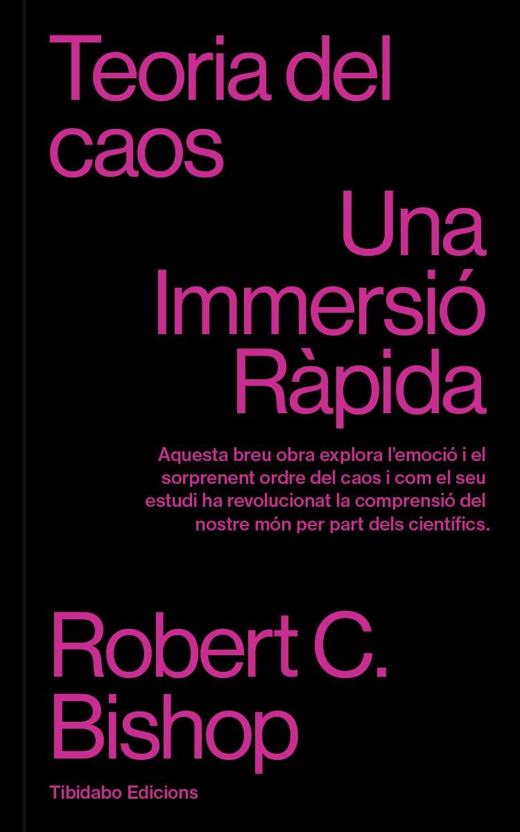 TEORIA DEL CAOS | 9788410013131 | C. BISHOP, ROBERT | Llibreria La Font de Mimir - Llibreria online Barcelona - Comprar llibres català i castellà