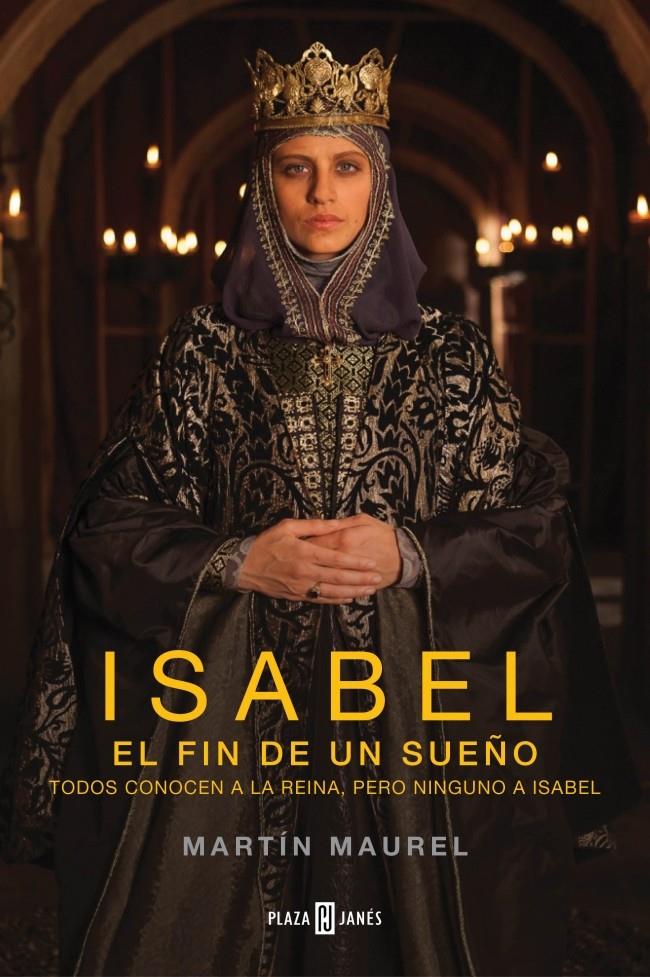 ISABEL. EL FIN DE UN SUEÑO | 9788401342981 | MAUREL, MARTÍN | Llibreria La Font de Mimir - Llibreria online Barcelona - Comprar llibres català i castellà