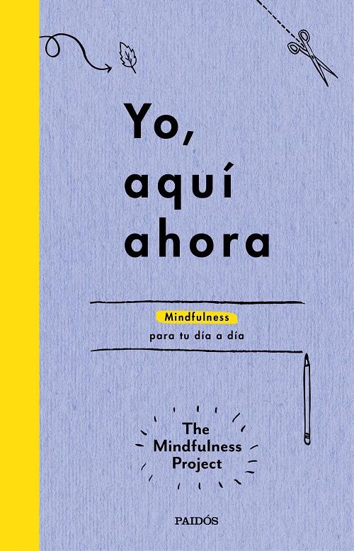 YO, AQUÍ AHORA | 9788449331718 | THE MINDFULNESS PROJECT | Llibreria La Font de Mimir - Llibreria online Barcelona - Comprar llibres català i castellà