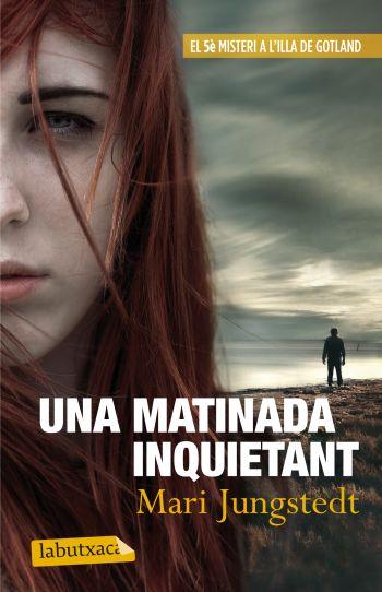 UNA MATINADA INQUIETANT | 9788499305813 | JUNGSTEDT | Llibreria La Font de Mimir - Llibreria online Barcelona - Comprar llibres català i castellà