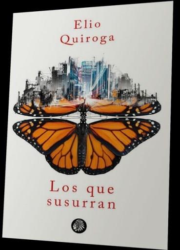 LOS QUE SUSURRAN | 9788412431124 | QUIROGA,ELIO | Llibreria La Font de Mimir - Llibreria online Barcelona - Comprar llibres català i castellà