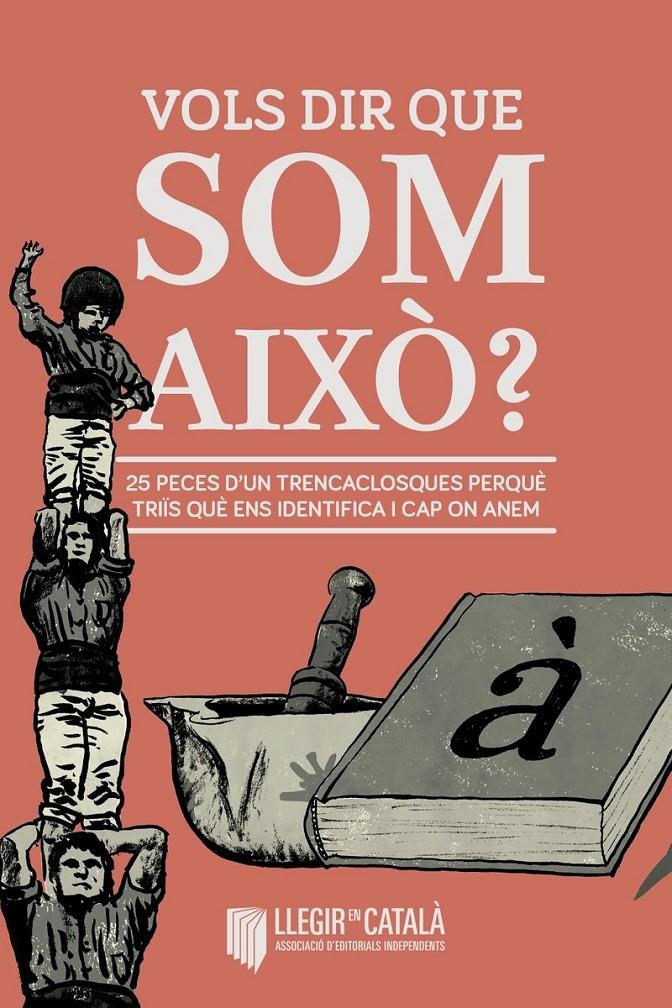 VOLS DIR QUE SOM AIXÒ? | 9788494452499 | VARIOS AUTORES | Llibreria La Font de Mimir - Llibreria online Barcelona - Comprar llibres català i castellà