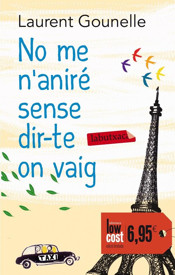 NO ME N'ANIRÉ SENSE DIR-TE ON VAIG | 9788499307961 | GOUNELLE, LAURENT | Llibreria La Font de Mimir - Llibreria online Barcelona - Comprar llibres català i castellà