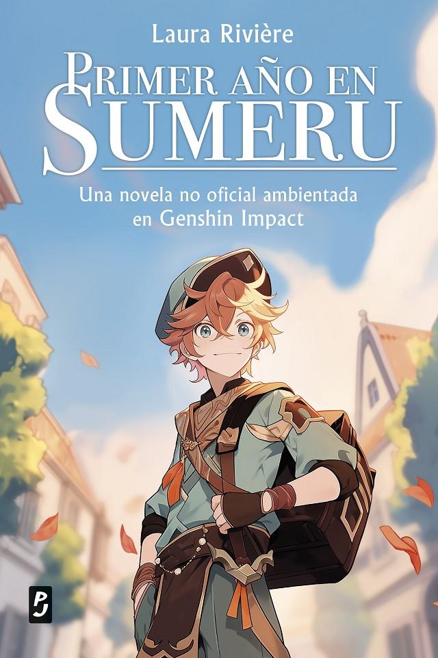 GENSHIN IMPACT. PRIMER AÑO EN SUMERU | 9788408288626 | RIVIÈRE, LAURA | Llibreria La Font de Mimir - Llibreria online Barcelona - Comprar llibres català i castellà