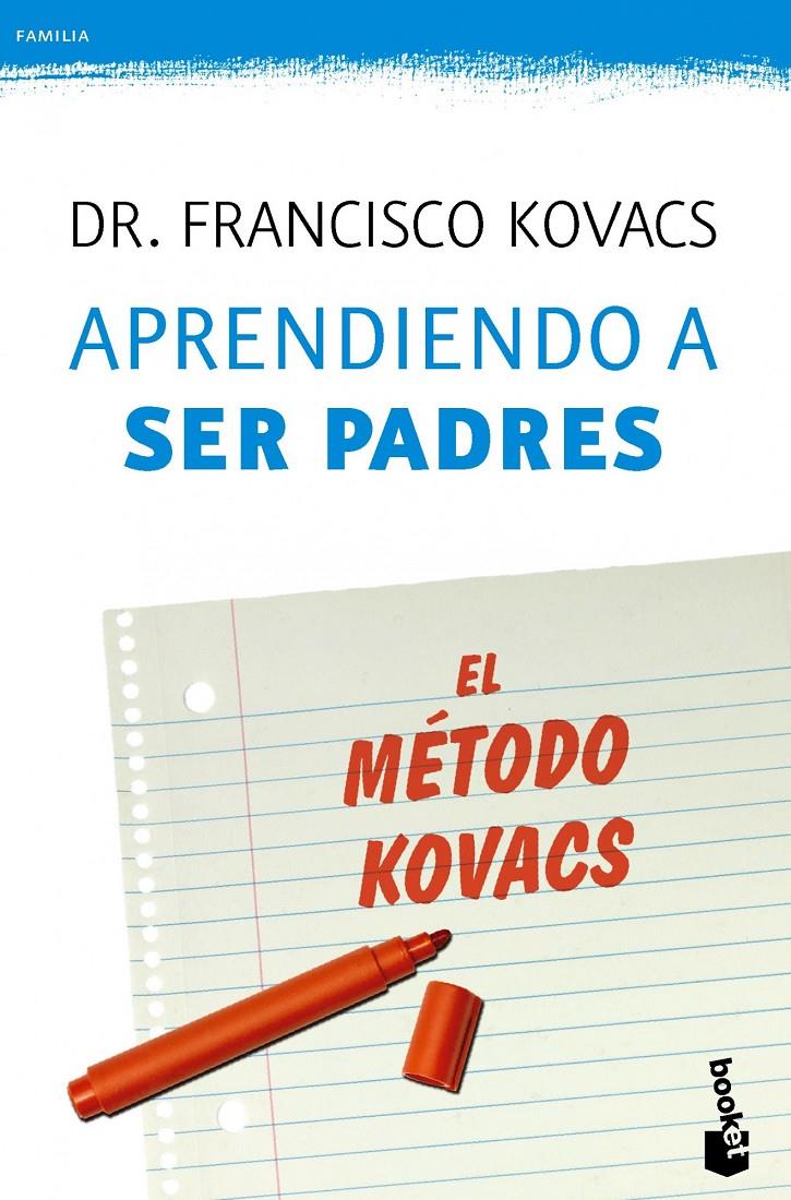 APRENDIENDO A SER PADRES. EL MÉTODO KOVACS | 9788427040502 | KOVACS, DR. FRANCISCO | Llibreria La Font de Mimir - Llibreria online Barcelona - Comprar llibres català i castellà