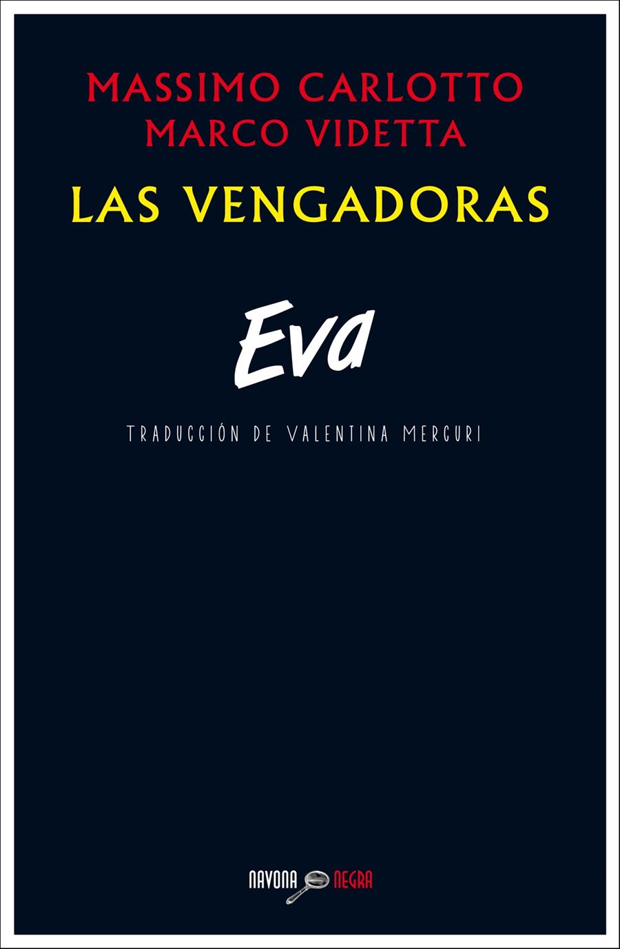 LAS VENGADORAS. EVA | 9788416259267 | CARLOTTO, MASSIMO/VIDETTA, MARCO | Llibreria La Font de Mimir - Llibreria online Barcelona - Comprar llibres català i castellà