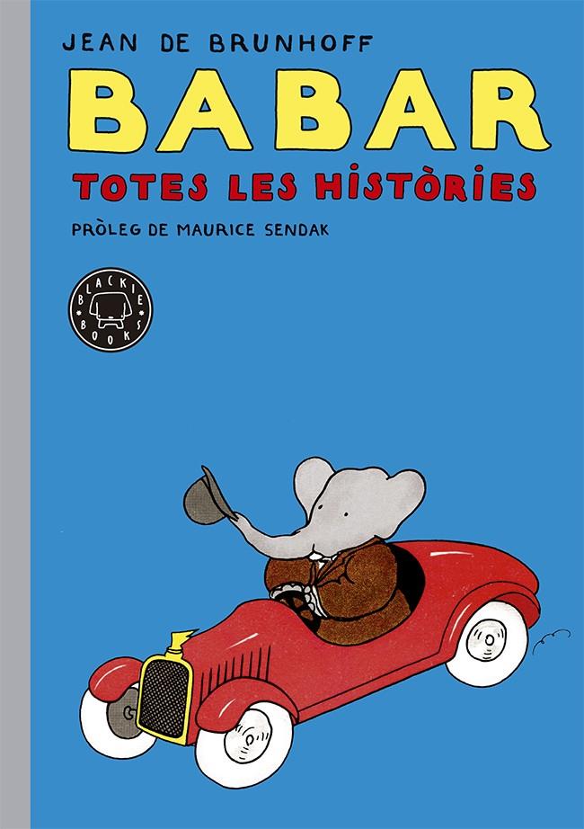 BABAR. TOTES LES HISTÒRIES | 9788416290048 | DE BRUNHOFF, JEAN | Llibreria La Font de Mimir - Llibreria online Barcelona - Comprar llibres català i castellà