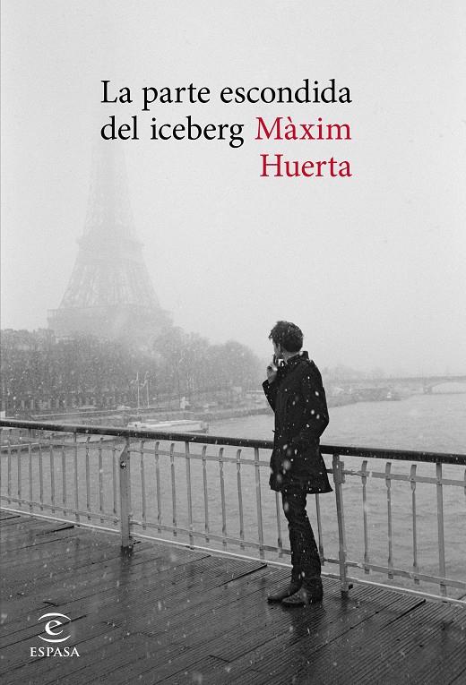 LA PARTE ESCONDIDA DEL ICEBERG | 9788467047745 | MÀXIM HUERTA | Llibreria La Font de Mimir - Llibreria online Barcelona - Comprar llibres català i castellà