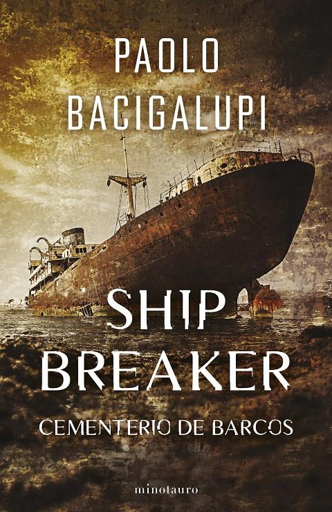 SHIP BREAKER Nº 01/03 | 9788445016848 | BACIGALUPI, PAOLO | Llibreria La Font de Mimir - Llibreria online Barcelona - Comprar llibres català i castellà