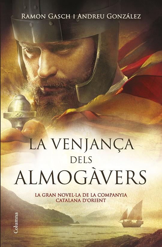 LA VENJANÇA DELS ALMOGÀVERS | 9788466419376 | ANDREU GONZÁLEZ CASTRO/RAMON GASCH POU | Llibreria La Font de Mimir - Llibreria online Barcelona - Comprar llibres català i castellà