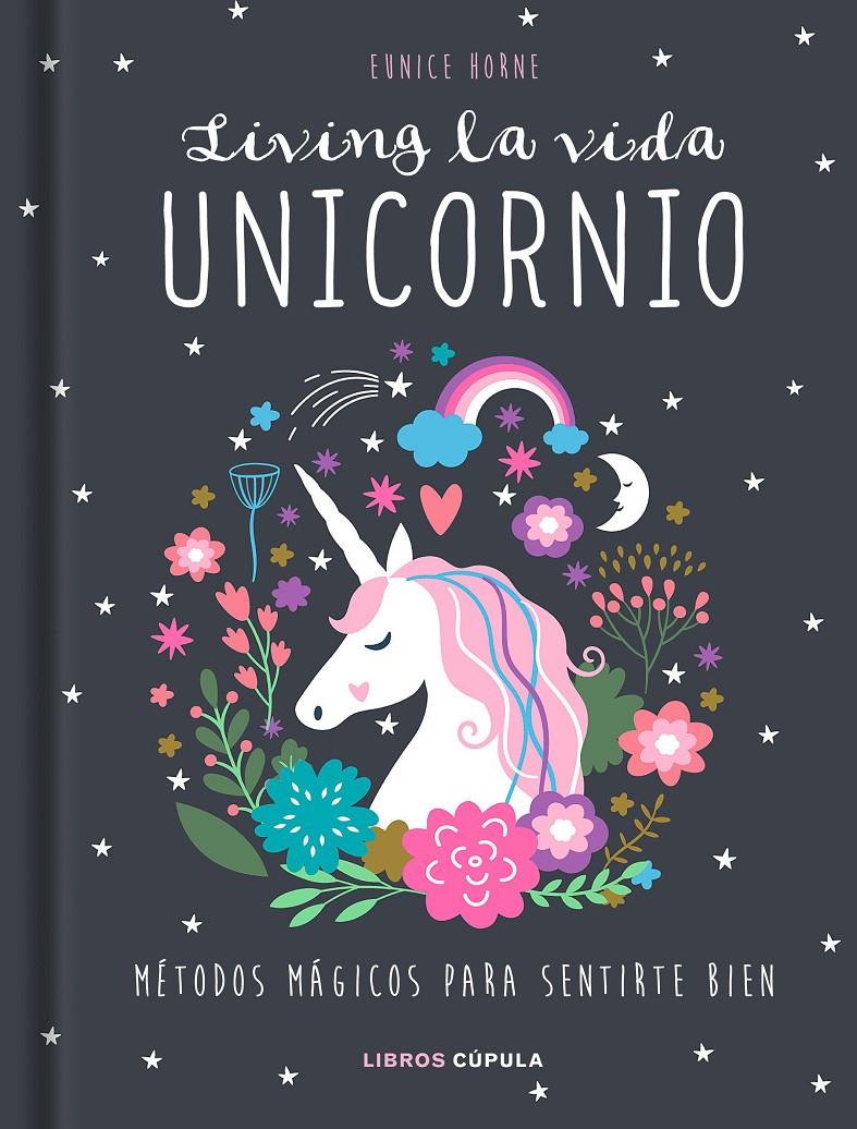 LIVING LA VIDA UNICORNIO | 9788448024413 | HORNE, EUNICE | Llibreria La Font de Mimir - Llibreria online Barcelona - Comprar llibres català i castellà