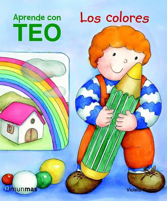 TEO LOS COLORES | 9788408100942 | VIOLETA DENOU | Llibreria La Font de Mimir - Llibreria online Barcelona - Comprar llibres català i castellà