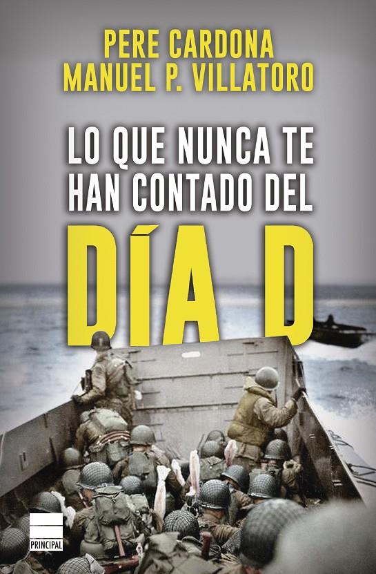 LO QUE NUNCA TE HAN CONTADO DEL DÍA D | 9788418216480 | CARDONA, PERE/P. VILLATORO, MANUEL | Llibreria La Font de Mimir - Llibreria online Barcelona - Comprar llibres català i castellà