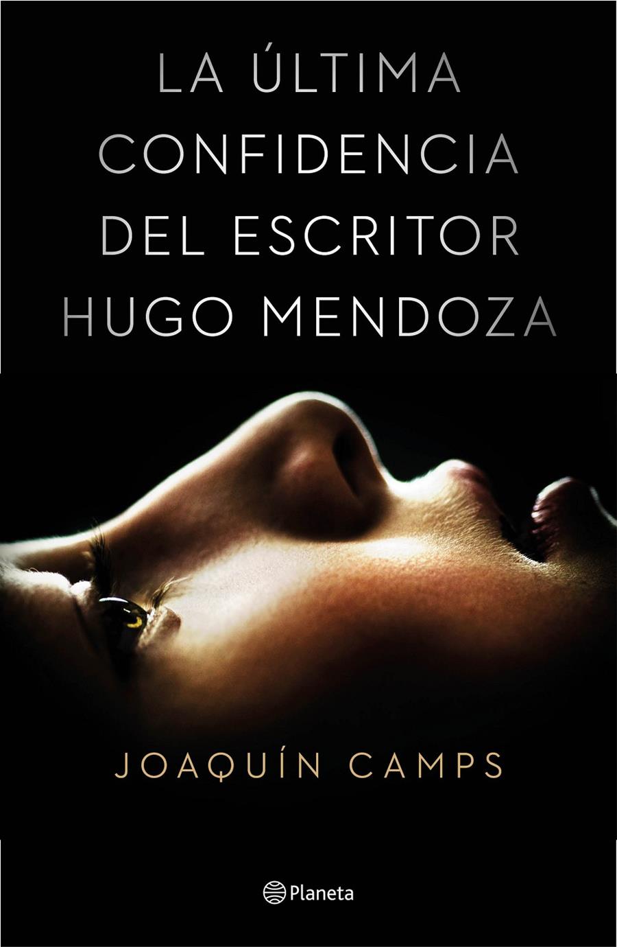 LA ÚLTIMA CONFIDENCIA DEL ESCRITOR HUGO MENDOZA | 9788408135616 | JOAQUÍN CAMPS | Llibreria La Font de Mimir - Llibreria online Barcelona - Comprar llibres català i castellà