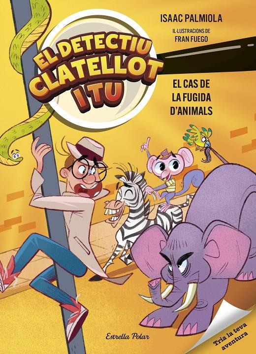 DETECTIU CLATELLOT I TU 2. EL CAS DE LA FUGIDA D'ANIMALS | 9791387519162 | PALMIOLA, ISAAC/FUEGO, FRAN | Llibreria La Font de Mimir - Llibreria online Barcelona - Comprar llibres català i castellà