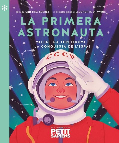 LA PRIMERA ASTRONAUTA | 9788418928161 | SERRET I ALONSO, CRISTINA | Llibreria La Font de Mimir - Llibreria online Barcelona - Comprar llibres català i castellà