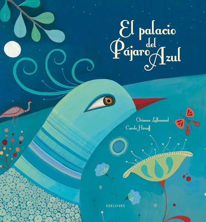 EL PALACIO DEL PÁJARO AZUL | 9788426386113 | ORIANNE LALLEMAND | Llibreria La Font de Mimir - Llibreria online Barcelona - Comprar llibres català i castellà