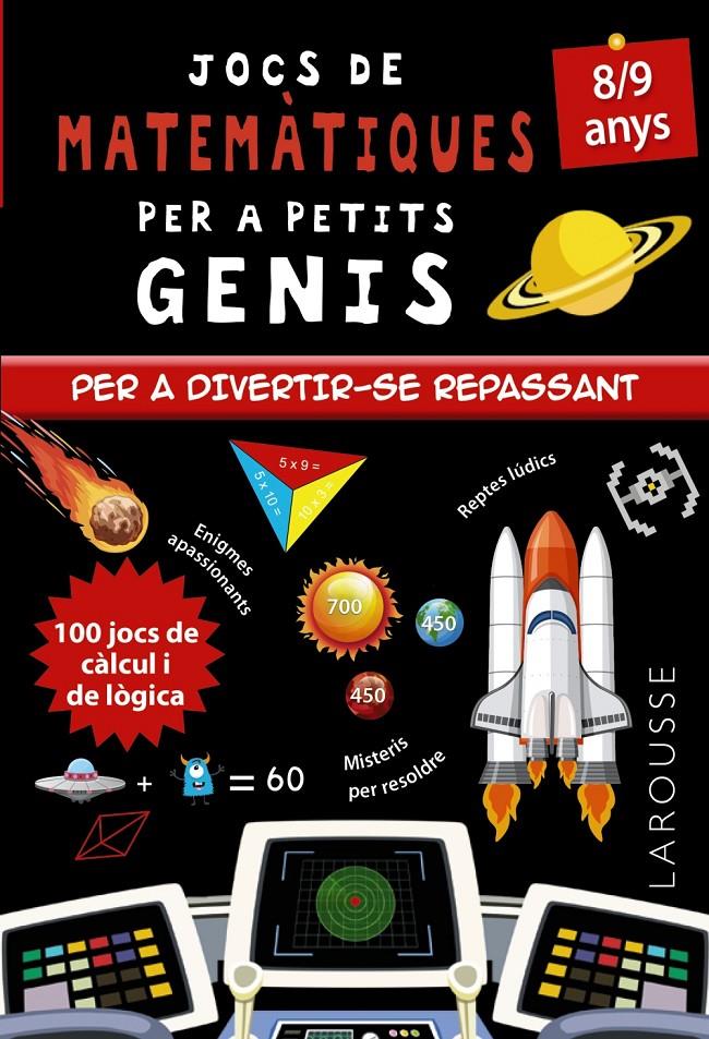 JOCS DE MATEMÀTIQUES PER A PETITS GENIS 8-9 ANYS | 9788418473142 | QUÉNÉE, MATHIEU | Llibreria La Font de Mimir - Llibreria online Barcelona - Comprar llibres català i castellà