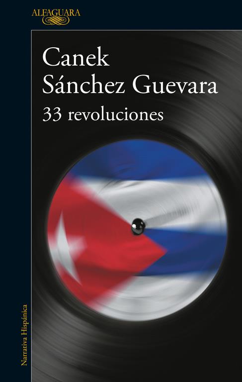 33 REVOLUCIONES | 9788420420585 | SANCHEZ GUEVARA, CANEK | Llibreria La Font de Mimir - Llibreria online Barcelona - Comprar llibres català i castellà