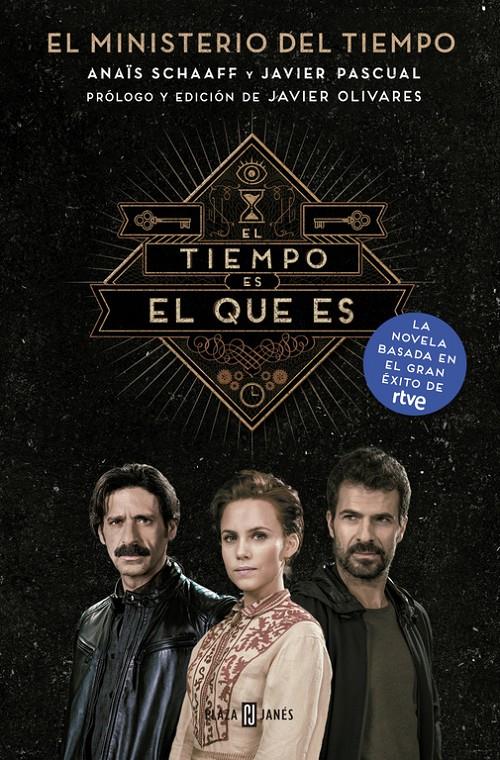 EL TIEMPO ES EL QUE ES (EL MINISTERIO DEL TIEMPO) | 9788401016974 | SCHAAFF, ANAIS/PASCUAL, JAVIER | Llibreria La Font de Mimir - Llibreria online Barcelona - Comprar llibres català i castellà