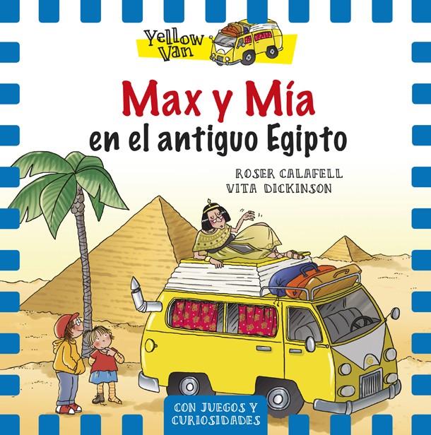 MAX Y MÍA EN EL ANTIGUO EGIPTO | 9788424658151 | DICKINSON, VITA | Llibreria La Font de Mimir - Llibreria online Barcelona - Comprar llibres català i castellà