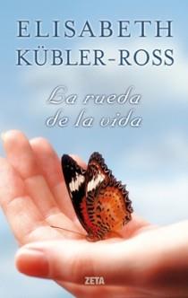 RUEDA DE LA VIDA,LA ZB | 9788498721560 | KUBLER ROSS,ELISABETH | Llibreria La Font de Mimir - Llibreria online Barcelona - Comprar llibres català i castellà