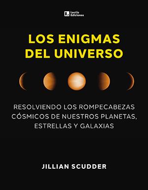 LOS ENIGMAS DEL UNIVERSO | 9788418735660 | SCUDDER, JILLIAN | Llibreria La Font de Mimir - Llibreria online Barcelona - Comprar llibres català i castellà