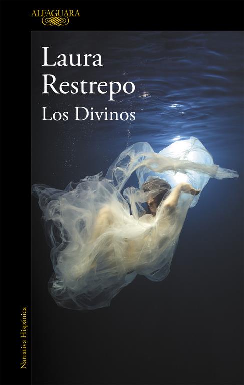 LOS DIVINOS | 9788420432687 | LAURA RESTREPO | Llibreria La Font de Mimir - Llibreria online Barcelona - Comprar llibres català i castellà