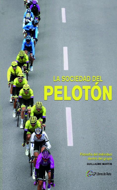 LA SOCIEDAD DEL PELOTÓN | 9788412324440 | MARTIN, GUILLAUME | Llibreria La Font de Mimir - Llibreria online Barcelona - Comprar llibres català i castellà