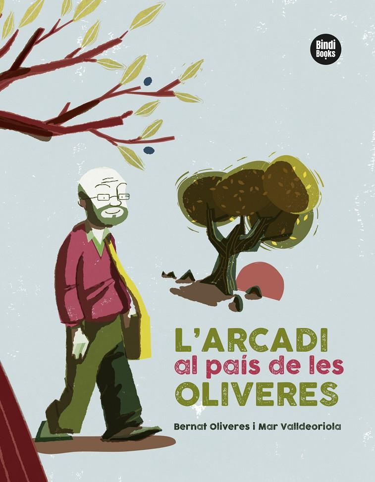 L'ARCADI AL PAÍS DE LES OLIVERES | 9788418288401 | VALLDEORIOLA PICANYOL, MAR/OLIVERES KUNZI, BERNAT | Llibreria La Font de Mimir - Llibreria online Barcelona - Comprar llibres català i castellà