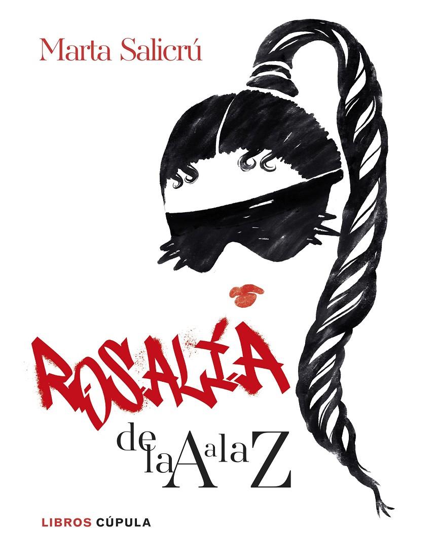 ROSALÍA DE LA A A LA Z | 9788448041755 | SALICRÚ, MARTA | Llibreria La Font de Mimir - Llibreria online Barcelona - Comprar llibres català i castellà