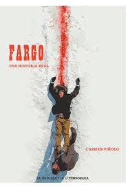 FARGO. UNA HISTORIA REAL | 9788416229260 | CARMEN VIÑOLO | Llibreria La Font de Mimir - Llibreria online Barcelona - Comprar llibres català i castellà