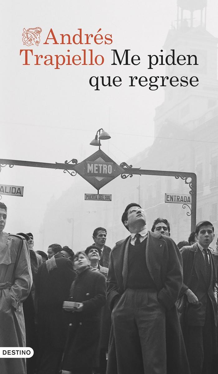 ME PIDEN QUE REGRESE | 9788423365852 | TRAPIELLO, ANDRÉS | Llibreria La Font de Mimir - Llibreria online Barcelona - Comprar llibres català i castellà