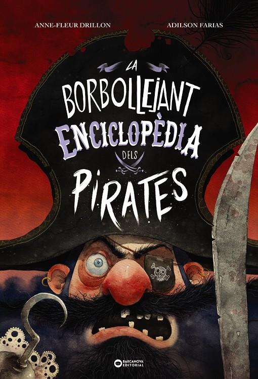 LA BORBOLLEJANT ENCICLOPÈDIA DELS PIRATES | 9788448957148 | DRILLON, ANNE-FLEUR | Llibreria La Font de Mimir - Llibreria online Barcelona - Comprar llibres català i castellà