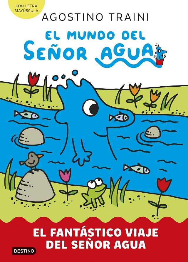 EL MUNDO DEL SEÑOR AGUA 1. EL FANTÁSTICO VIAJE DEL SEÑOR AGUA | 9788408291404 | TRAINI, AGOSTINO | Llibreria La Font de Mimir - Llibreria online Barcelona - Comprar llibres català i castellà