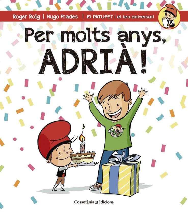 PER MOLTS ANYS, ADRIÀ! | 9788490344361 | ROIG CÉSAR, ROGER | Llibreria La Font de Mimir - Llibreria online Barcelona - Comprar llibres català i castellà