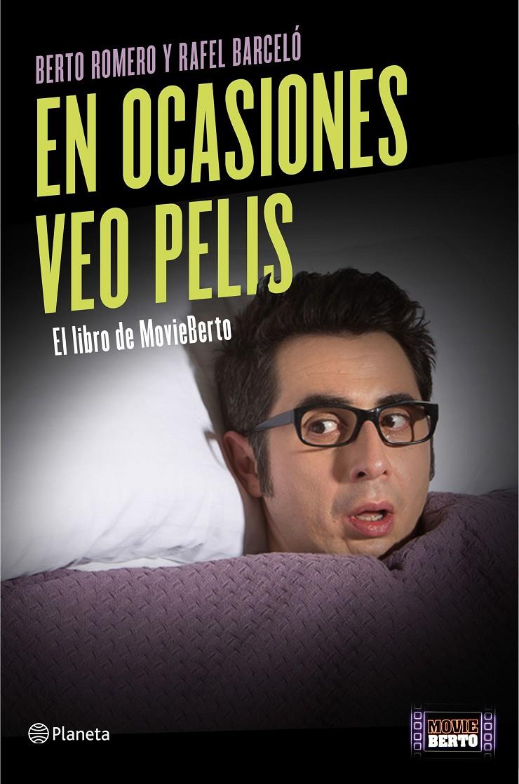 EN OCASIONES VEO PELIS | 9788408139430 | BERTO ROMERO/RAFEL BARCELÓ | Llibreria La Font de Mimir - Llibreria online Barcelona - Comprar llibres català i castellà