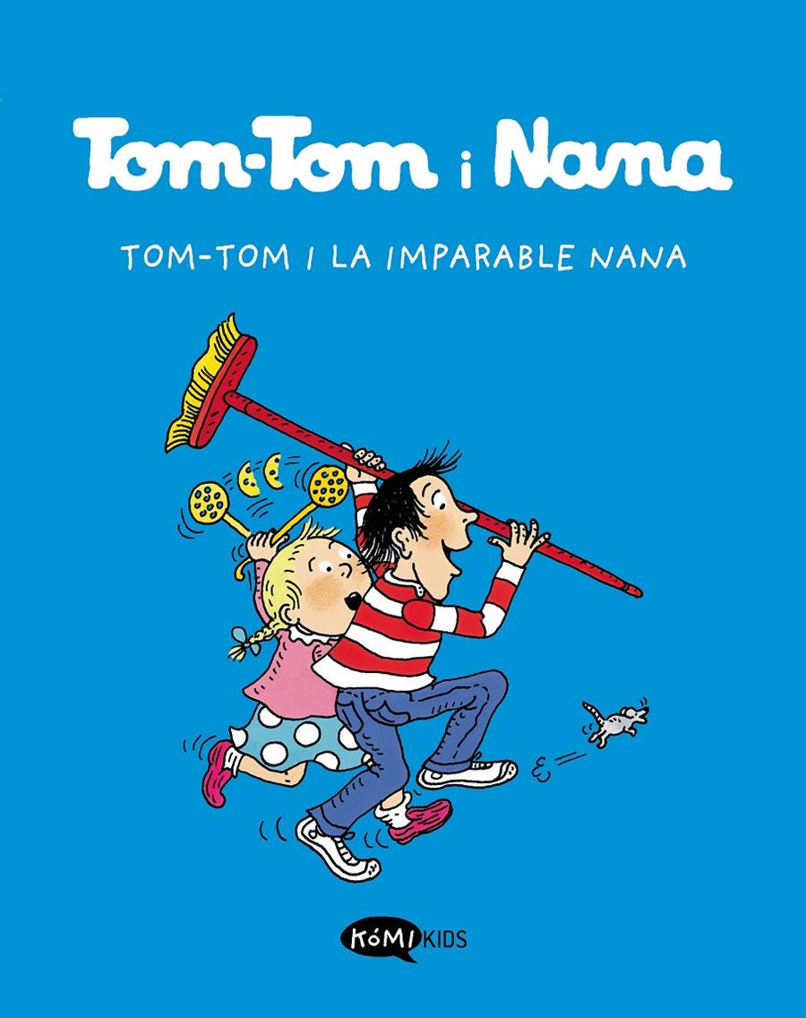 TOM-TOM I LA IMPARABLE NANA | 9788412399776 | VARIOS AUTORES | Llibreria La Font de Mimir - Llibreria online Barcelona - Comprar llibres català i castellà