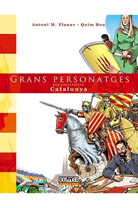 GRANS PERSONATGES QUE CONSTRUIREN CATALUNYA | 9788415932895 | PLANAS, ANTONI M / BOU, QUIM | Llibreria La Font de Mimir - Llibreria online Barcelona - Comprar llibres català i castellà