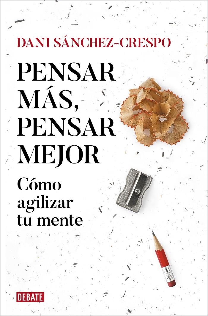 PENSAR MÁS, PENSAR MEJOR | 9788419642837 | SÁNCHEZ-CRESPO, DANI | Llibreria La Font de Mimir - Llibreria online Barcelona - Comprar llibres català i castellà