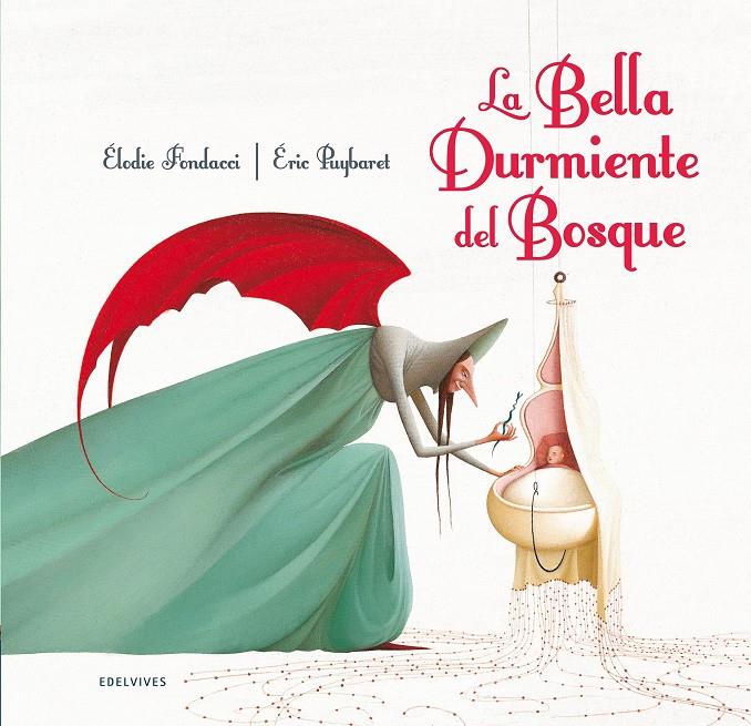 LA BELLA DURMIENTE DEL BOSQUE | 9788426386847 | ELODIE FONDACCI | Llibreria La Font de Mimir - Llibreria online Barcelona - Comprar llibres català i castellà