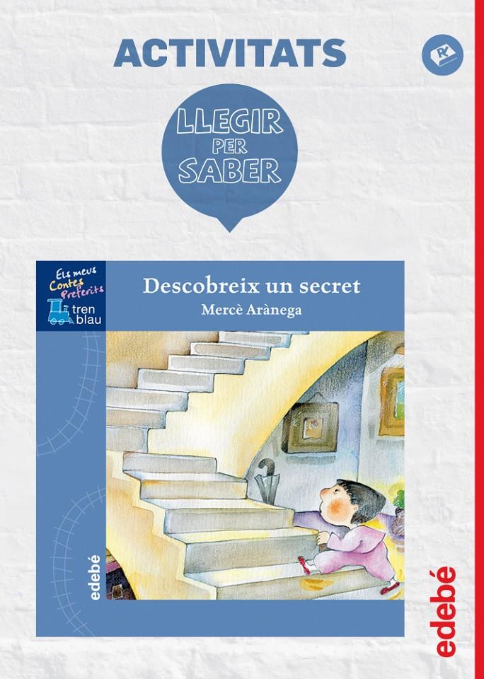 LLEGIR PER SABER: DESCUBREIX UN SECRET | 9788468310985 | EDEBÉ, OBRA COLECTIVA | Llibreria La Font de Mimir - Llibreria online Barcelona - Comprar llibres català i castellà