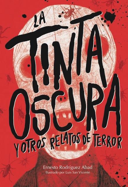 LA TINTA OSCURA Y OTROS RELATOS DE TERROR | 9788494663079 | RODRÍGUEZ ABAD, ERNESTO | Llibreria La Font de Mimir - Llibreria online Barcelona - Comprar llibres català i castellà