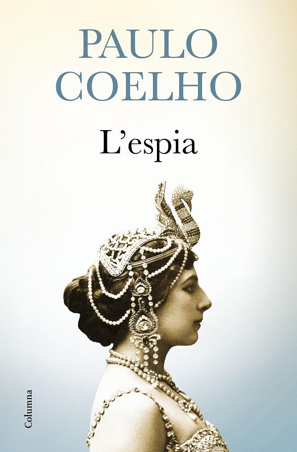 L'ESPIA | 9788466421416 | PAULO COELHO | Llibreria La Font de Mimir - Llibreria online Barcelona - Comprar llibres català i castellà