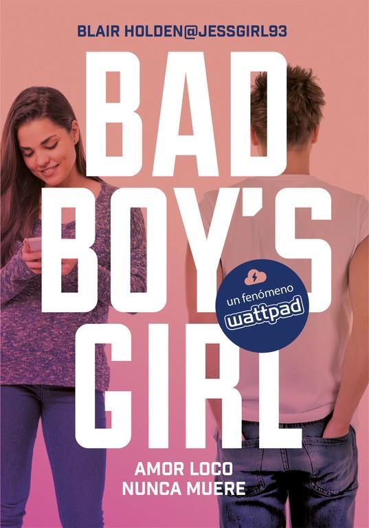 AMOR LOCO NUNCA MUERE (BAD BOY'S GIRL 3) | 9788490437124 | HOLDEN, BLAIR | Llibreria La Font de Mimir - Llibreria online Barcelona - Comprar llibres català i castellà