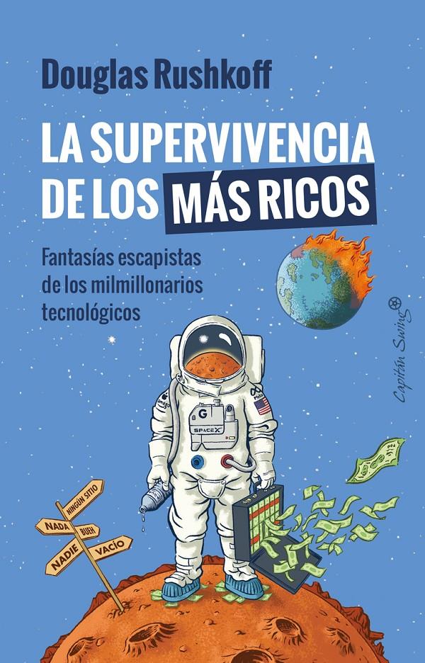 LA SUPERVIVENCIA DE LOS MÁS RICOS | 9788412708585 | RUSHKOFF, DOUGLAS | Llibreria La Font de Mimir - Llibreria online Barcelona - Comprar llibres català i castellà